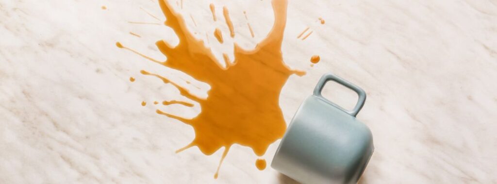 Wipe Up Spills Promptly to Prevent Stains